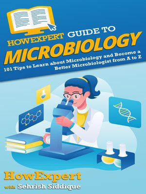 cover image of HowExpert Guide to Microbiology